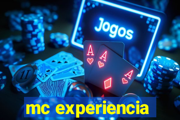 mc experiencia